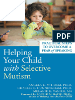 Helping Your Child With Selective Mutism Practical Steps to Overcome a Fear of Speaking ( Etc.) (Z-Library)