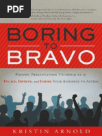 Boring To Bravo Proven Presentation Techniques To Engage, Involve, and Inspire Your Audience To Action (Kristin Arnold) (Z-Library)