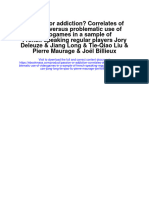 Download Passion Or Addiction Correlates Of Healthy Versus Problematic Use Of Videogames In A Sample Of French Speaking Regular Players Jory Deleuze Jiang Long Tie Qiao Liu Pierre Maurage Joel Billieu full chapter pdf scribd
