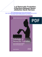Download Pathologies Of Democratic Frustration Voters And Elections Between Desire And Dissatisfaction Sarah Harrison full chapter pdf scribd