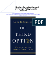 Download The Third Option Covert Action And American Foreign Policy Loch K Johnson full chapter pdf scribd