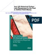 Download 21St Century Us Historical Fiction Contemporary Responses To The Past 1St Ed Edition Ruth Maxey full chapter pdf scribd
