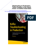 Kafka Troubleshooting in Production Stabilizing Kafka Clusters in The Cloud and On Premises 1St Edition Elad Eldor Full Chapter PDF Scribd