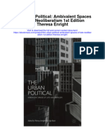 The Urban Political Ambivalent Spaces of Late Neoliberalism 1St Edition Theresa Enright All Chapter