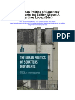 The Urban Politics of Squatters Movements 1St Edition Miguel A Martinez Lopez Eds All Chapter