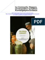 The Uyghur Community Diaspora Identity and Geopolitics 1St Edition Guljanat Kurmangaliyeva Ercilasun All Chapter