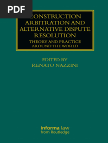 Construction Arbitration and Alternative Dispute Resolution Theory and Practice Around The World (Renato Nazzini) (Z-Library)
