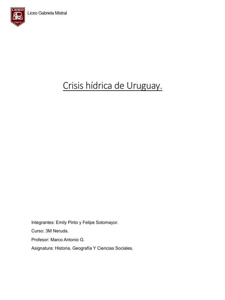 Crisis Hídrica de Uruguay.: Liceo Gabriela Mistral | PDF | Uruguay | Agua