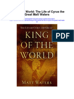 Download King Of The World The Life Of Cyrus The Great Matt Waters full chapter