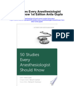 50 Studies Every Anesthesiologist Should Know 1St Edition Anita Gupta Full Chapter