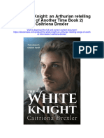 The White Knight An Arthurian Retelling Songs of Another Time Book 2 Caitriona Drexler All Chapter