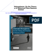 Download Cinematic Histospheres On The Theory And Practice Of Historical Films Rasmus Greiner full chapter