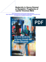 City and Modernity in Georg Simmel and Walter Benjamin Fragments of Metropolis Vincenzo Mele Full Chapter