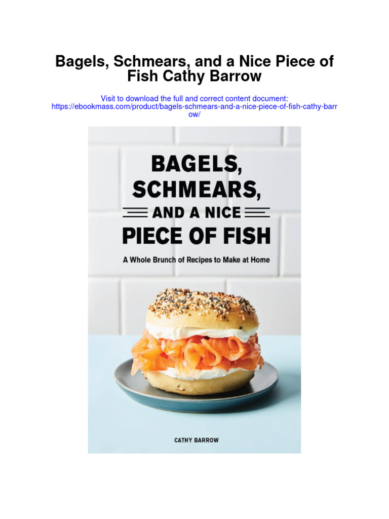 Bagels Schmears and A Nice Piece of Fish Cathy Barrow Full Chapter