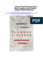Download Planned Violence Post Colonial Urban Infrastructure Literature And Culture 1St Ed Edition Elleke Boehmer all chapter