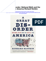 A Great Disorder National Myth and The Battle For America Richard Slotkin Full Chapter