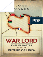 War Lord_ Khalifa Haftar and the Future of Libya -- John Oakes -- 2021 -- Amberley Publishing -- 854e778ff44194131f53b6c3b92c0875 -- Anna’s Archive