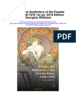 Politics and Aesthetics of The Female Form 1908 1918 1St Ed 2018 Edition Georgina Williams All Chapter