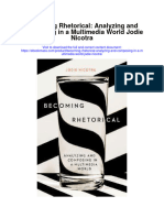 Download Becoming Rhetorical Analyzing And Composing In A Multimedia World Jodie Nicotra full chapter