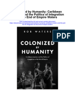 Download Colonized By Humanity Caribbean London And The Politics Of Integration At The End Of Empire Waters full chapter