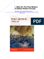 Download Port Arthur 1904 05 The First Modern Siege 1St Edition Robert Forczyk all chapter
