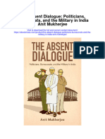 Download The Absent Dialogue Politicians Bureaucrats And The Military In India Anit Mukherjee full chapter