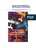 The Aeroplane and The Making of Modern India Aashique Ahmed Iqbal Full Chapter