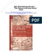 Download Post Digital Post Internet Art And Education The Future Is All Over Kevin Tavin all chapter