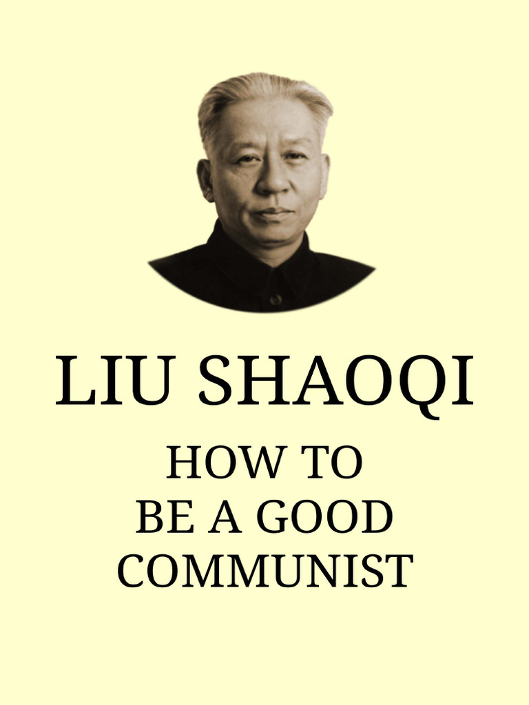 how-to-be-a-good-communist-shaoqi-liu-pdf-communism-leninism