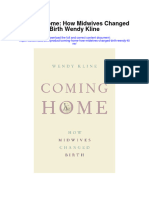 Download Coming Home How Midwives Changed Birth Wendy Kline full chapter