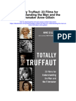 Download Totally Truffaut 23 Films For Understanding The Man And The Filmmaker Anne Gillain all chapter
