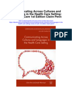 Communicating Across Cultures and Languages in The Health Care Setting Voices of Care 1St Edition Claire Penn Full Chapter