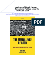 The Ambivalence of Good Human Rights in International Politics Since The 1940S Jan Eckel Full Chapter