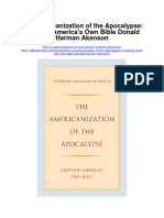 Download The Americanization Of The Apocalypse Creating Americas Own Bible Donald Harman Akenson full chapter