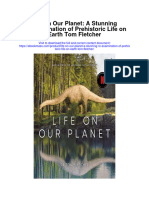 Life On Our Planet A Stunning Re Examination of Prehistoric Life On Earth Tom Fletcher Full Chapter