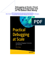Practical Debugging at Scale Cloud Native Debugging in Kubernetes and Production 1St Edition Shai Almog All Chapter