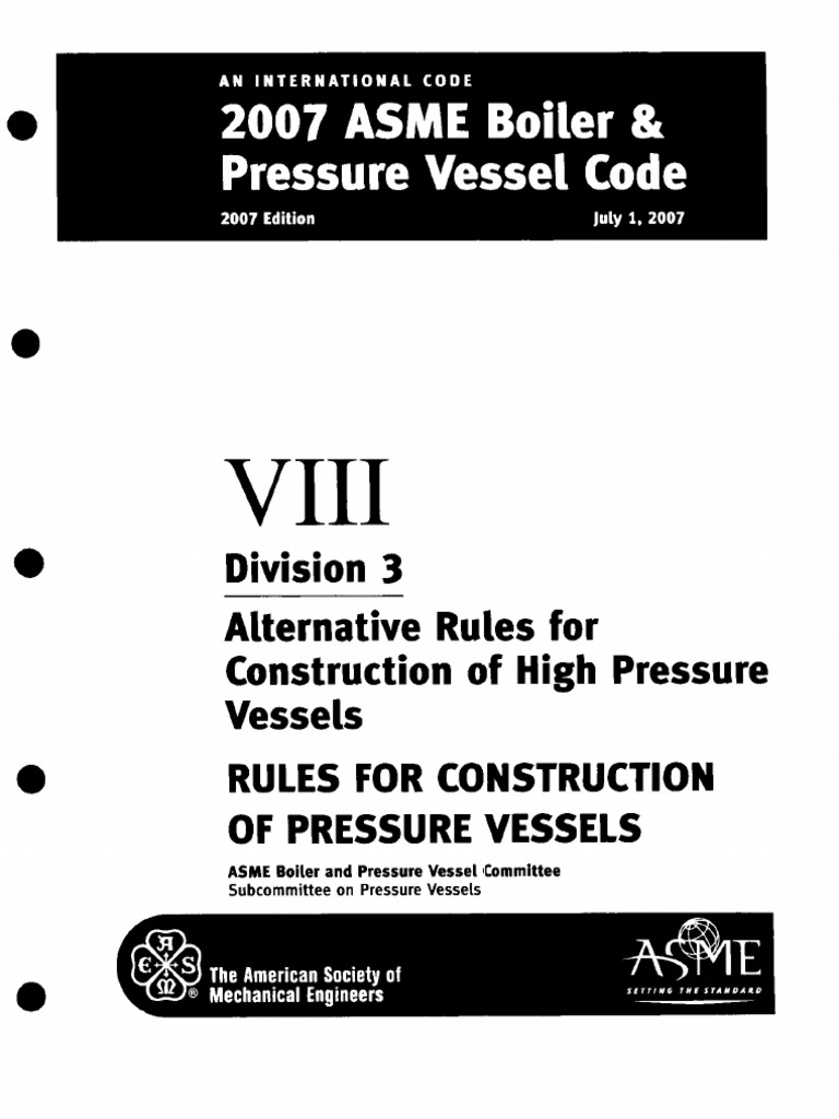 2007asme Boiler & Pressure Vessel Code VIII Division 3alternative Rules ...