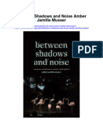 Between Shadows and Noise Amber Jamilla Musser Full Chapter