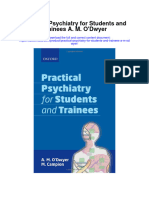 Practical Psychiatry For Students and Trainees A M Odwyer All Chapter