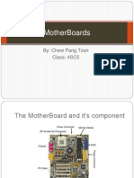 Motherboards: By: Chew Pang Tzen Class: 4Sc5