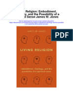 Living Religion Embodiment Theology and The Possibility of A Spiritual Sense James W Jones Full Chapter