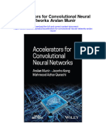 Download Accelerators For Convolutional Neural Networks Arslan Munir full chapter