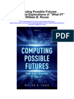 Download Computing Possible Futures Model Based Explorations Of What If William B Rouse full chapter