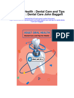 Adult Oral Health Dental Care and Tips For Adults Dental Care John Baggett Full Chapter