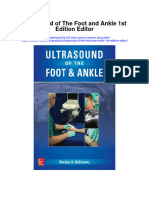 Ultrasound of The Foot and Ankle 1St Edition Editor All Chapter