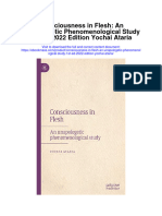 Consciousness in Flesh An Unapologetic Phenomenological Study 1St Ed 2022 Edition Yochai Ataria Full Chapter