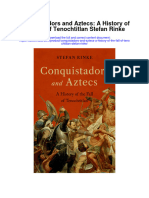 Conquistadors and Aztecs A History of The Fall of Tenochtitlan Stefan Rinke Full Chapter