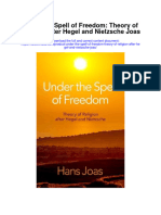 Under The Spell of Freedom Theory of Religion After Hegel and Nietzsche Joas All Chapter