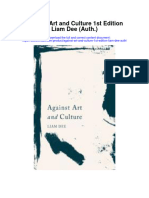Download Against Art And Culture 1St Edition Liam Dee Auth full chapter