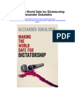 Making The World Safe For Dictatorship Alexander Dukalskis Full Chapter